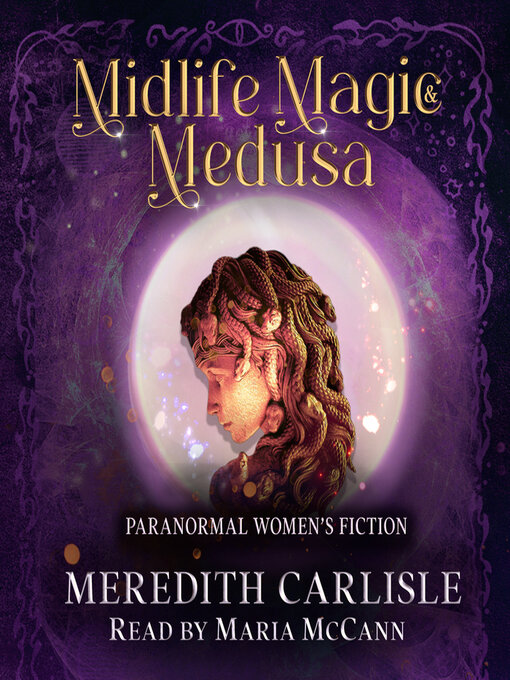 Title details for Midlife Magic & Medusa by Meredith Carlisle - Available